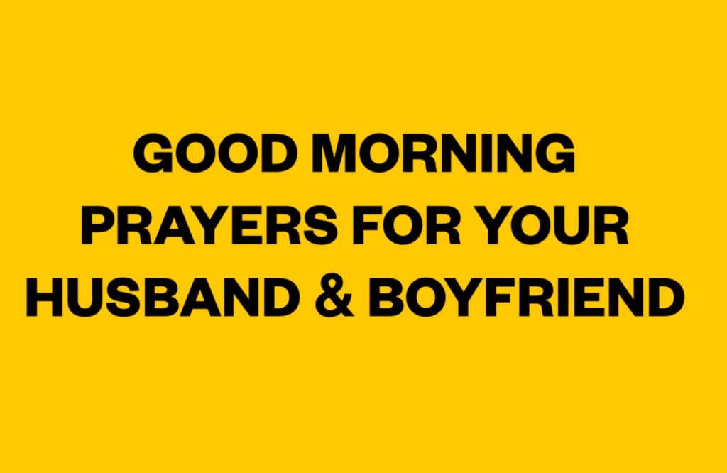Good Morning Prayers For My Husband Boyfriend